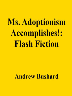 cover image of Ms. Adoptionism Accomplishes!